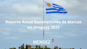 Reporte Anual de Renovación de Marcas en Uruguay 2025